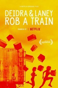 Постер к фильму "Дейдра и Лани грабят поезд"