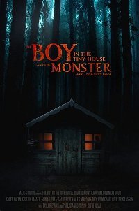 Постер к фильму "Мальчик в домике и чудовище, жившее по соседству"